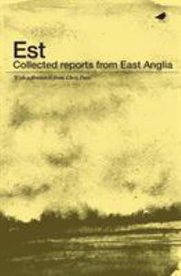 Est: Collected Reports From East Anglia 0993125905 Book Cover