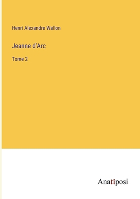 Jeanne d'Arc: Tome 2 [French] 3382707608 Book Cover
