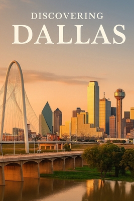 Discovering Dallas B0FT2HMJCQ Book Cover