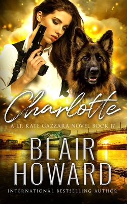 Charlotte: Case Seventeen: A Lt. Kate Gazzara N... B0C87F3VC3 Book Cover