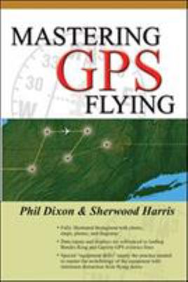 Mastering GPS Flying B007YTSN86 Book Cover