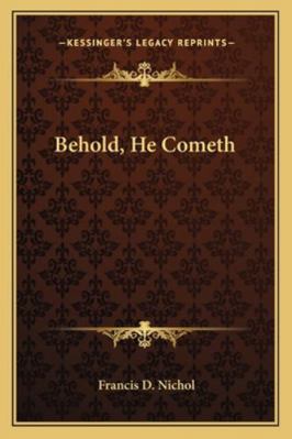 Behold, He Cometh 116318022X Book Cover