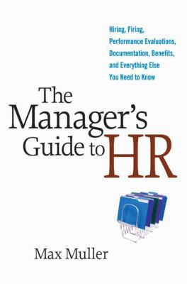 The Manager's Guide to HR: Hiring, Firing, Perf... 0814410766 Book Cover