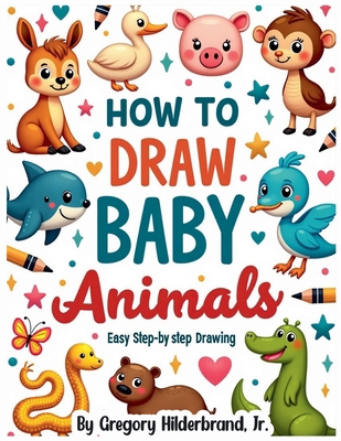 How to Draw Baby Animals B0GLJ2VW1Y Book Cover