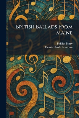 British Ballads From Maine 1025459989 Book Cover