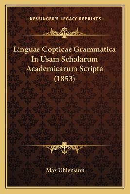 Linguae Copticae Grammatica In Usam Scholarum A... [Latin] 1166029239 Book Cover