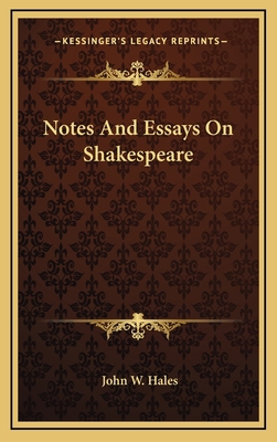 Notes and Essays on Shakespeare 1163409979 Book Cover
