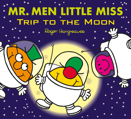 MR MEN TRIP TO THE MOON 140529020X Book Cover