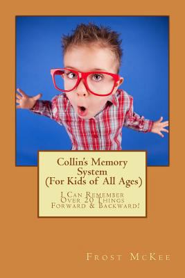 Collin's Memory System: I can Remember Over 20 ... 1502995964 Book Cover