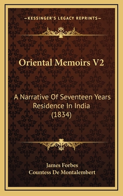 Oriental Memoirs V2: A Narrative Of Seventeen Y... 1165461714 Book Cover