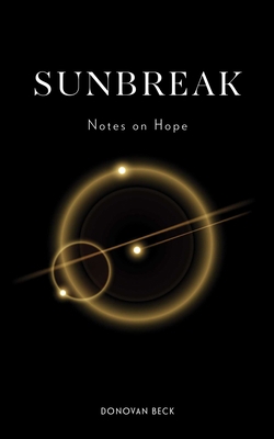 Sunbreak: Notes on Hope 1524892106 Book Cover