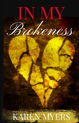 In My Brokenness 1982049995 Book Cover