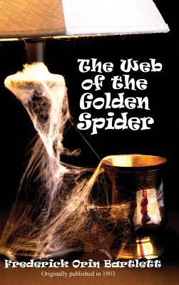 The Web of the Golden Spider 151542474X Book Cover