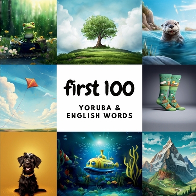 First 100 Yoruba & English Words B0CZMWSLSP Book Cover