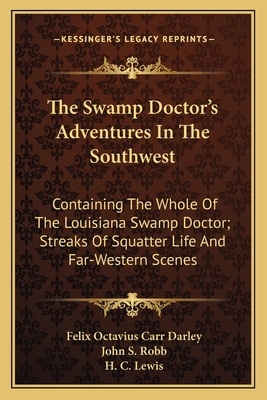 The Swamp Doctor's Adventures In The Southwest:... 1163793485 Book Cover