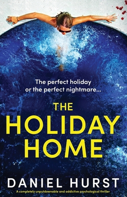 The Holiday Home: A completely unputdownable an... 1803149434 Book Cover