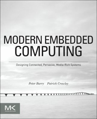Modern Embedded Computing: Designing Connected,... 0123914906 Book Cover