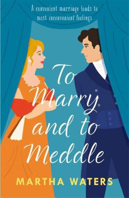 To Marry and to Meddle: A sparkling marriage-of...            Book Cover