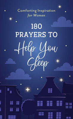 180 Prayers to Help You Sleep: Comforting Inspi... 1636096174 Book Cover