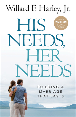 His Needs, Her Needs: Building a Marriage That ... 0800737725 Book Cover