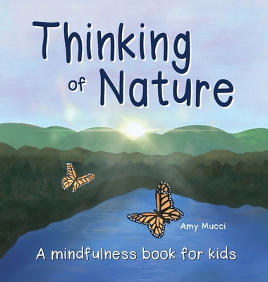 Thinking of Nature: A mindfulness book for kids 1737727730 Book Cover