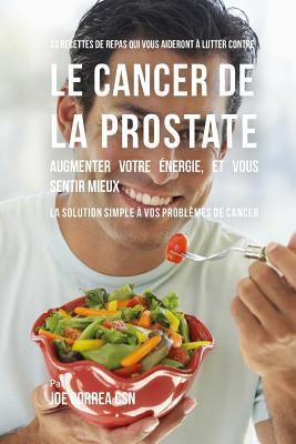33 Recettes de Repas qui vous aideront à lutter... [French] 1719355762 Book Cover