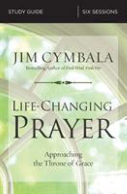 Life-Changing Prayer Bible Study Guide: Approac... 0310694841 Book Cover