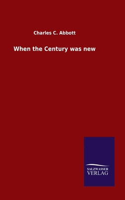 When the Century was new 3846049476 Book Cover