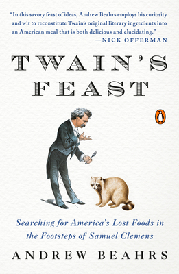 Twain's Feast: Searching for America's Lost Foo... 0143119346 Book Cover
