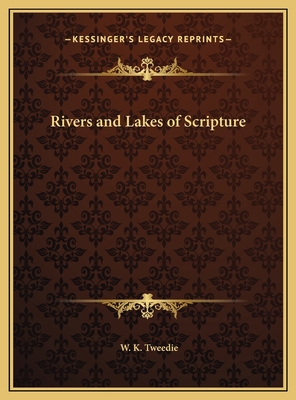 Rivers and Lakes of Scripture 1169696317 Book Cover