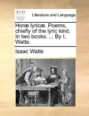 Hor] Lyric]. Poems, Chiefly of the Lyric Kind. ... 1140791559 Book Cover