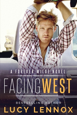 Facing West: A Forever Wilde Novel 1975624904 Book Cover