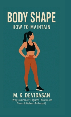 Body Shape: How to Maintain B0G4SMHVGW Book Cover
