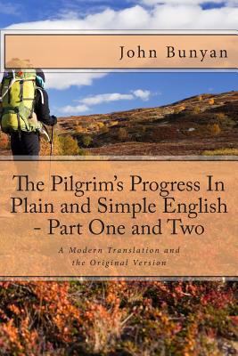 The Pilgrim's Progress In Plain and Simple Engl... 1477525815 Book Cover