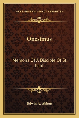 Onesimus: Memoirs Of A Disciple Of St. Paul 1163615781 Book Cover