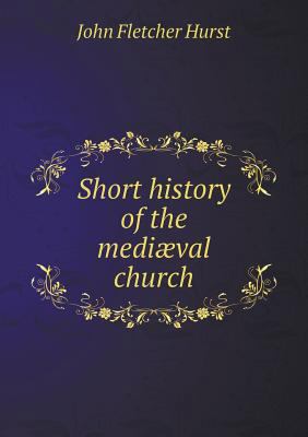 Short history of the medi?val church 551887409X Book Cover