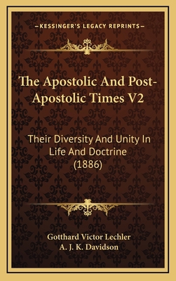 The Apostolic And Post-Apostolic Times V2: Thei... 1165735326 Book Cover