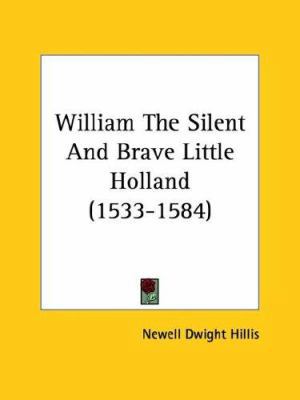 William The Silent And Brave Little Holland (15... 142546114X Book Cover