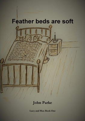 Feather Beds Are Soft 0244710562 Book Cover