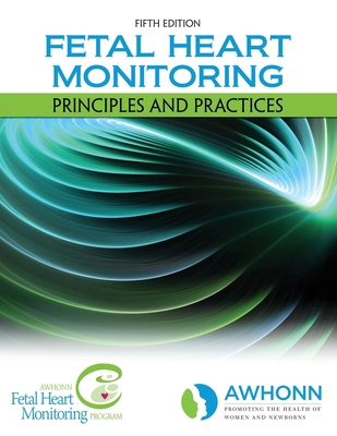 Fetal Heart Monitoring (AWHONN, Fetal Heart Mon... 1465269703 Book Cover