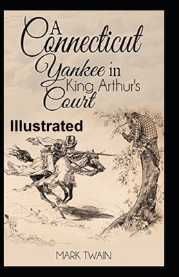 A Connecticut Yankee in King Arthur's Court Ill... B08CWL2KG7 Book Cover