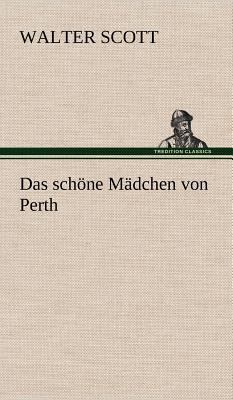 Das Schone Madchen Von Perth [German] 3847266756 Book Cover