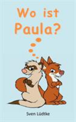 Wo ist Paula? [German] 3848214636 Book Cover