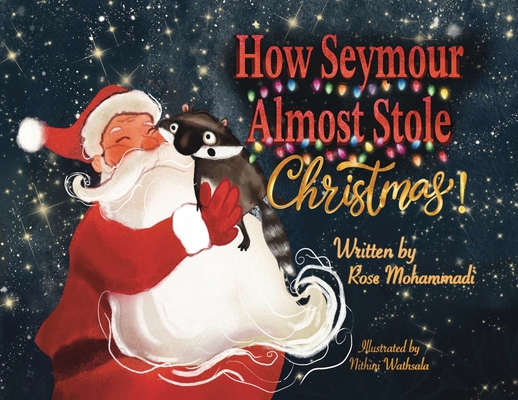 How Seymour Almost Stole Christmas B0DMMTQZYX Book Cover