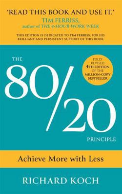 The 80/20 Principle: Achieve More with Less: TH... Book Cover