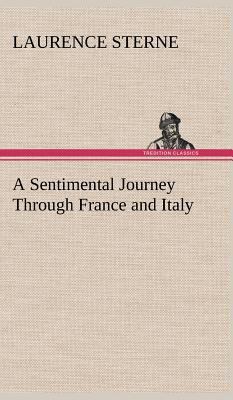 A Sentimental Journey Through France and Italy 3849180220 Book Cover