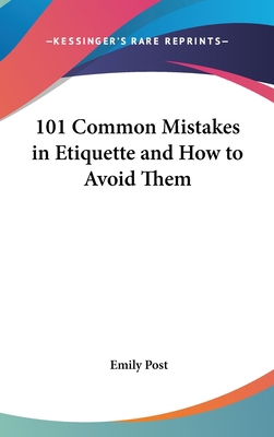 101 Common Mistakes in Etiquette and How to Avo... 0548056935 Book Cover