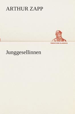 Junggesellinnen [German] 3849532607 Book Cover