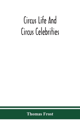 Circus life and circus celebrities 9390382963 Book Cover