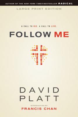 Follow Me: A Call to Die. a Call to Live. [Large Print] 1414376766 Book Cover